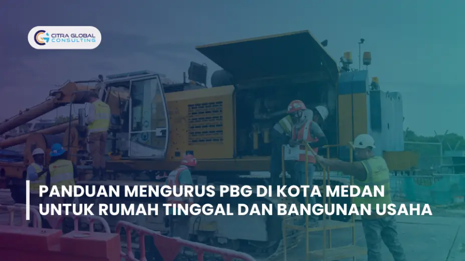 Panduan Mengurus PBG di Kota Medan untuk Rumah Tinggal dan Bangunan Usaha