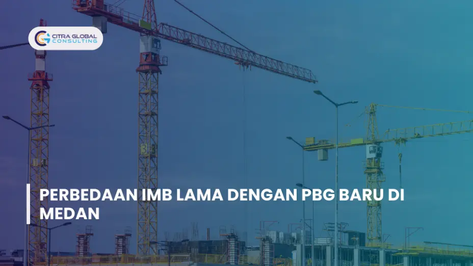 Perbedaan IMB Lama dengan PBG Baru di Medan