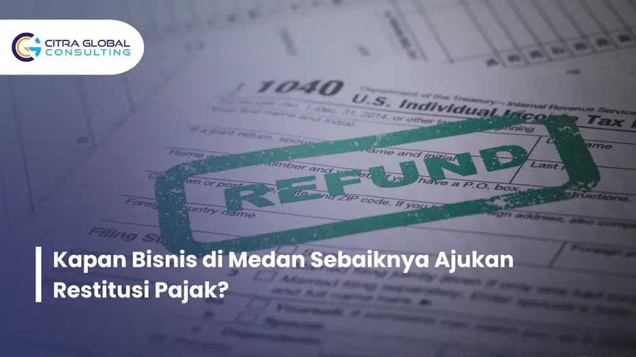 kapan ajukan restitusi pajak Medan