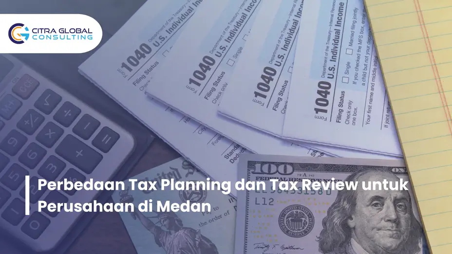 perbedaan tax planning dan tax review Medan